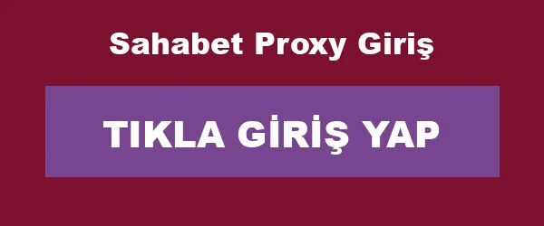 Sahabet Proxy Giriş infografik
